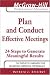 Plan and Conduct Effective Meetings: 24 Steps to Generate Meaningful Results (The McGraw-Hill Professional Education Series)
