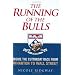 The Running of the Bulls: Inside the Cutthroat Race from Wharton to Wall Street