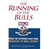 TheRunningoftheBulls:InsidetheCutthroatRacefromWhartontoWallStreet