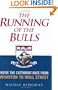 The Running of the Bulls: Inside the Cutthroat Race from Wharton to Wall Street