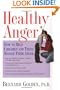Healthy Anger: How to Help Children and Teens Manage Their Anger
