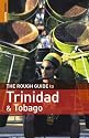 The Rough Guide to Trinidad and Tobago: 3rd Edition (Rough Guide Travel Guides)
