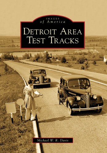 detroit area test tracks images of america