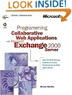Programming Collaborative Web Applications with Microsoft� Exchange 2000 Server (DV-MPS Programming)