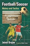 Football/Soccer: History and Tactics