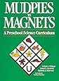 Mudpies to Magnets: A Preschool Science Curriculum