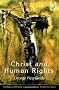 Christ and Human Rights: The Transformative Engagement (Theology & Religion in Interdisciplinary Perspective)