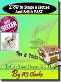How to Stage a House and Sell it FAST! Tips & Tricks to Get Your House SOLD Reviews How to Stage a House and Sell it FAST!