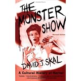 The Monster Show: A Cultural History of Horror; Revised Edition with a New Afterword (Paperback)