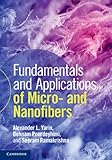 Fundamentals and applications of micro- and nanofibers
