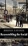Reassembling the Social: An Introduction to Actor-Network-Theory (Clarendon Lectures in Management Studies)