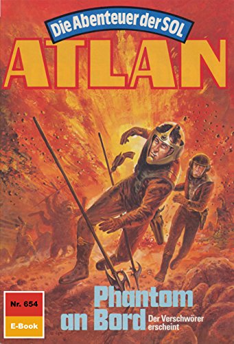 Atlan 654: Phantom an Bord (Heftroman): Atlan-Zyklus 