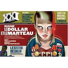XXI : N�1 - Russie, le Dollar et le marteau