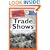 The Complete Idiot's Guide to Trade Shows