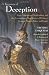 A Treasury of Deception: Liars, Misleaders, Hoodwinkers, and the Extraordinary True Stories of History's Greatest Hoaxes, Fakes and Frauds