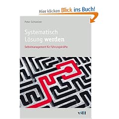Systematisch L�sung werden: Selbstmanagement f�r F�hrungskr�fte