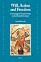 Will, Action and Freedom: Christological Controversies in the Seventh Century (The Medieval Mediterranean) (Medieval Mediterranean: Peoples, Economies and Cultures, 400-1500)