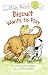 Biscuit Wants to Play (My First I Can Read) by Alyssa Satin Capucilli
