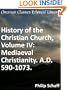 Mediaeval Christianity. A.D. 590-1073 - Enhanced Version (History of the Christian Church)