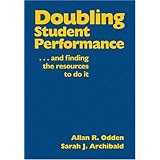Doubling Student Performance: . . . And Finding the Resources to Do It
