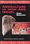 Agriculture in Iron Age Israel (ASOR SPECIAL PUBLICATIONS)