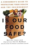 Is Our Food Safe: A Consumer`s Guide to Protecting Your Health and the Environment