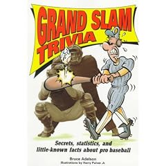Grand Slam Trivia: Secrets, Statistics, and Little-Known Facts About Pro Baseball (Sports Trivia)