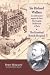 Sir Richard Wallace - Le Millionaire Anglais De Paris - The English Millionaire - and The Hertford British Hospital