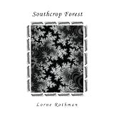 Southcrop Forestby Lorne Rothman