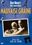 Mauvaise Graine