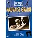 Mauvaise Graine