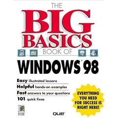 The Big Basic Book of Microsoft Windows 98 (How to Use)