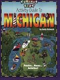 Curious Kids' Activity Guide to Michigan (Curious Kids Guides)