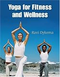 Yoga for Fitness and Wellness (Wadsworth Activities)