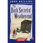 The Dark Secret of Weatherend: An Anthony Monday Mystery (Anthony Monday) by John Bellairs