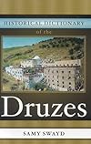 Historical Dictionary of the Druzes (Historical Dictionaries of Peoples and Cultures)