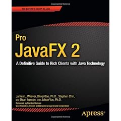 Pro JavaFX 2 Platform: A Definitive Guide to Rich Clients With Java Technology