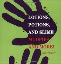 Lotions, Potions, and Slime: Mudpies and More!