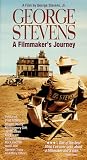 George Stevens: Filmmaker's Journey George Stevens: Filmmaker's Journey