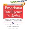 Emotional Intelligence In Action: Training and Coaching Activities for Leaders and Managers by Marcia Hughes, L. Bonita Patterson, James Bradford Terrell, and Reuven Bar-On