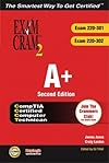 A+ Certification Exam Cram 2 (Exam Cram 220-301, Exam Cram 220-302) (2nd Edition) (Exam Cram 2)