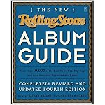 The New Rolling Stone Album Guide: Completely Revised and Updated 4th Edition book cover