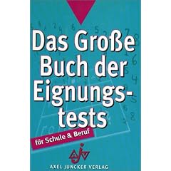Das Gro�e Buch der Eignungstests. F�r Schule und Beruf