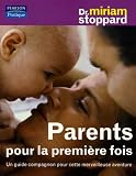 Parents pour la premi�re fois : Un guide compagnon pour cette merveilleuse aventure