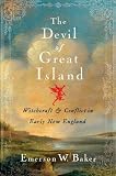 The Devil of Great Island: Witchcraft and Conflict in Early New England