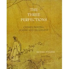 The Three Perfections: Chinese Painting, Poetry, and Calligraphy