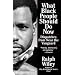What Black People Should Do Now: Dispatches from Near the Vanguard