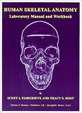 Human Skeletal Anatomy: Laboratory Manual and Workbook