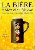Revue Gerard Klopp  / La bière à Metz et en Moselle. Saint Arnoul patron des brasseurs