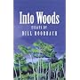 Into Woods: Essays by Bill Roorbach